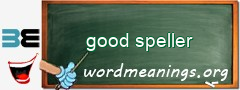 WordMeaning blackboard for good speller